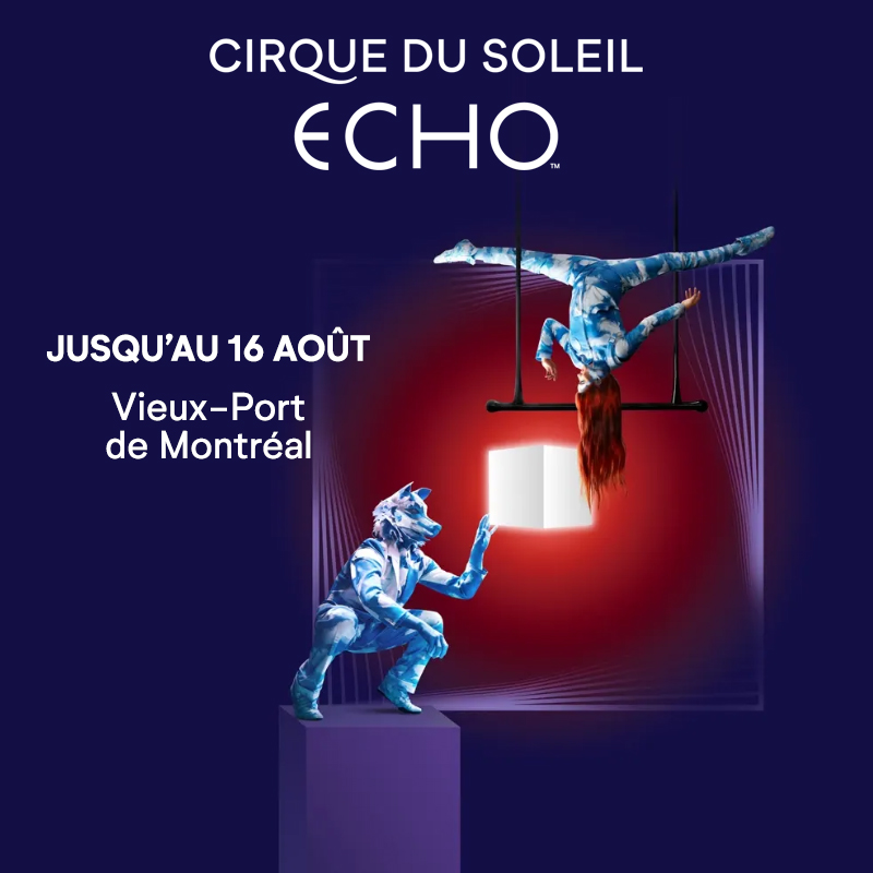 ECHO par le Cirque du Soleil