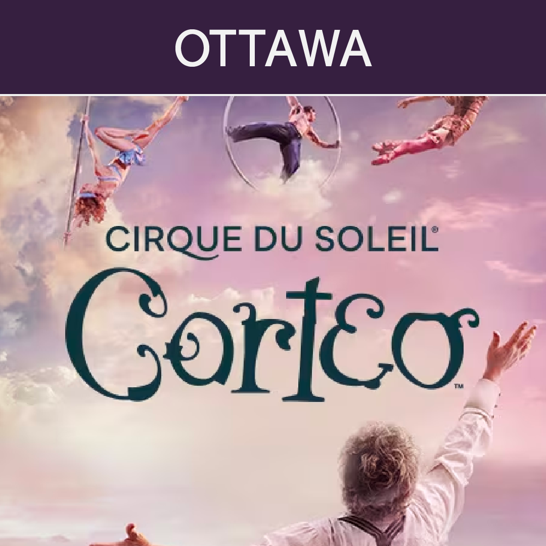 Cirque du Soleil CORTEO - Ottawa