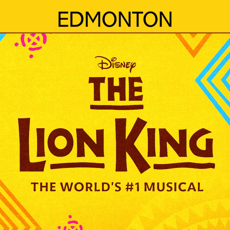 The Lion King - Edmonton