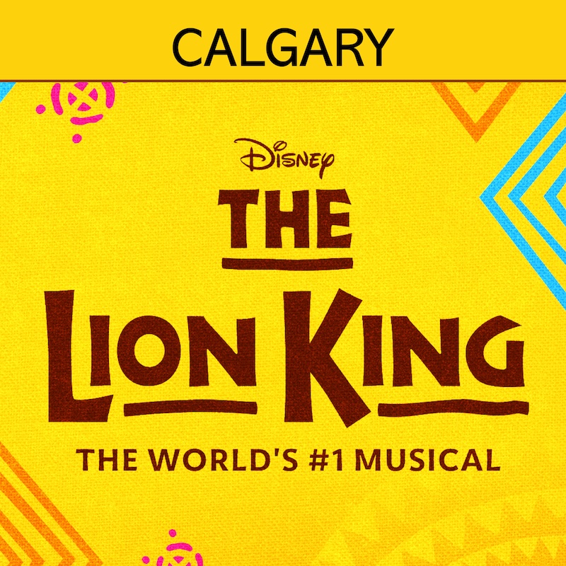 The Lion King - Calgary