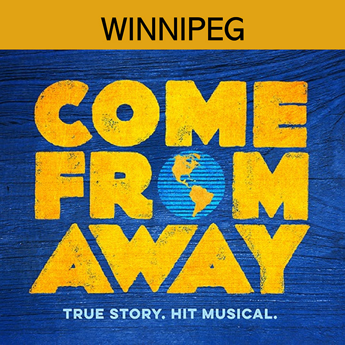 Come From Away - Winnipeg