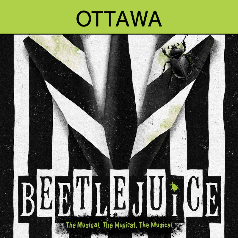 Beetlejuice - Ottawa