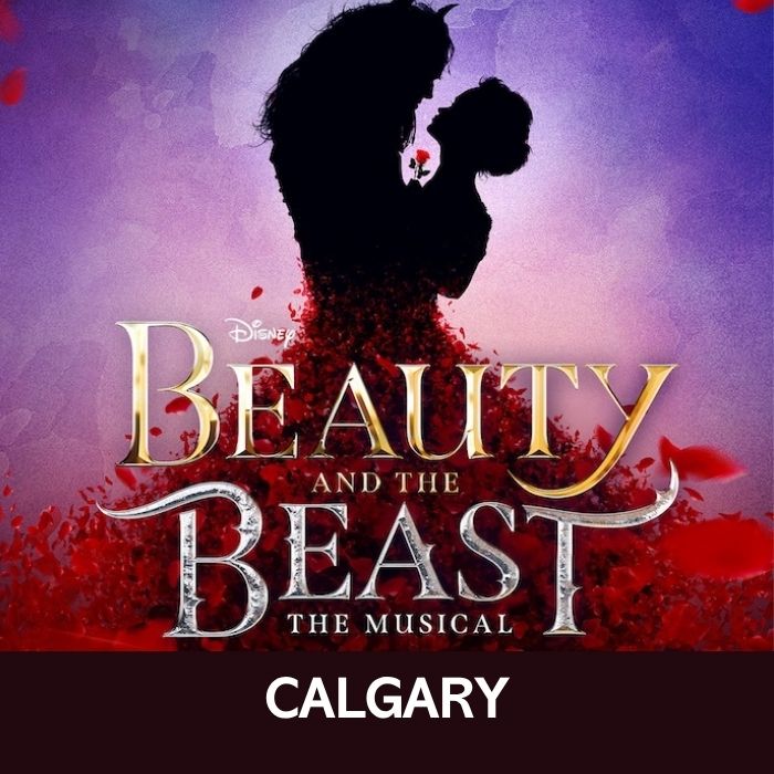 Beauty and The Beast - Calgary