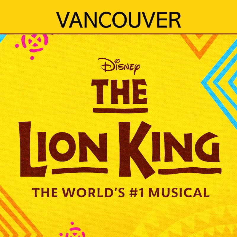 The Lion King - Vancouver