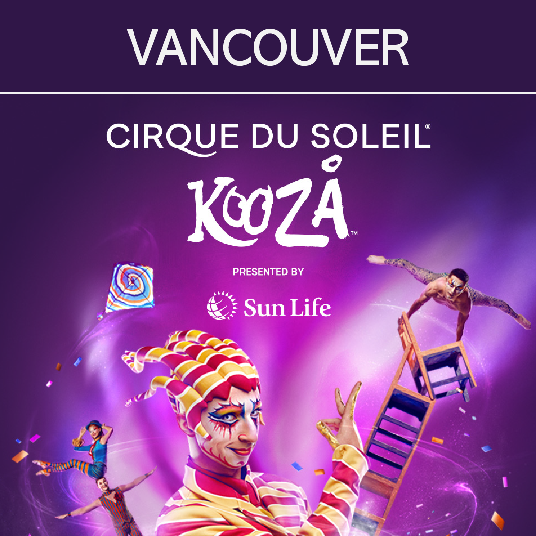Cirque du Soleil KOOZA - Vancouver