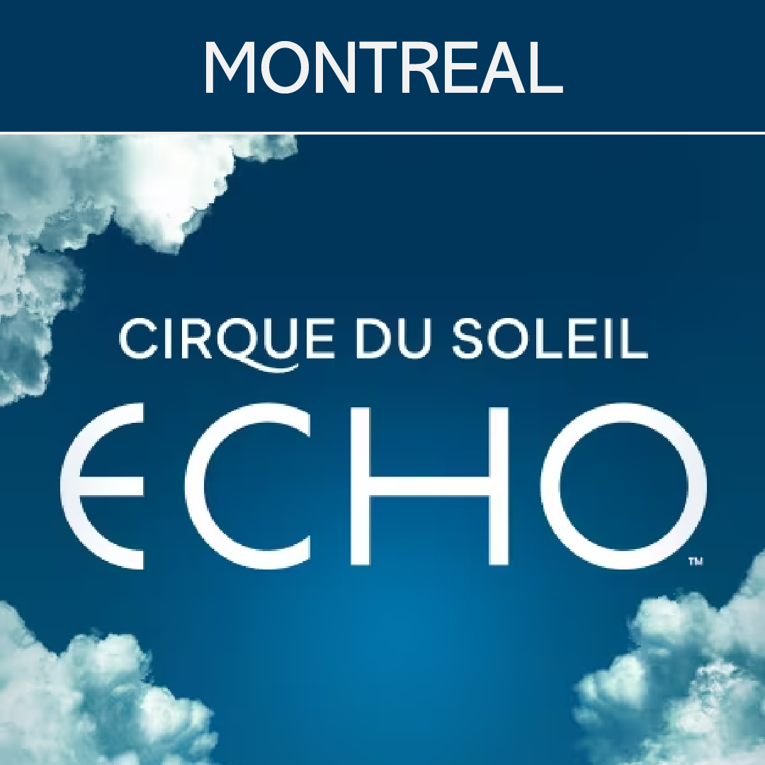 Cirque du Soleil ECHO - Montreal
